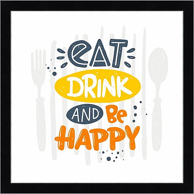 Картина - Ешь, пей и будь счаслив