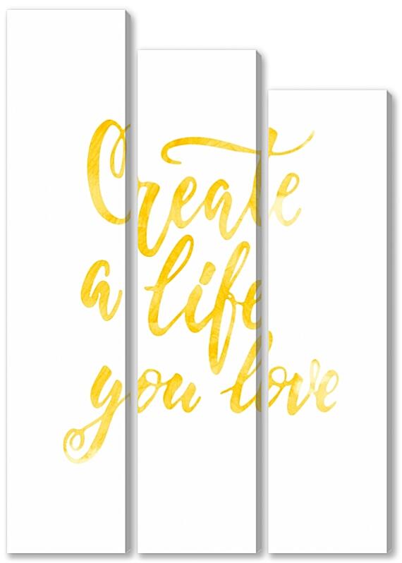 Модульная картина - Create a life you love №2