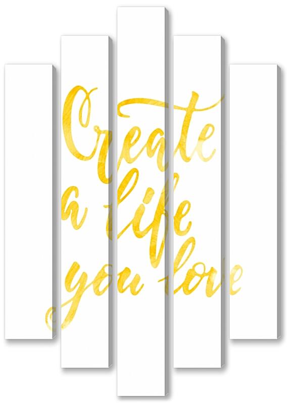 Модульная картина - Create a life you love №2