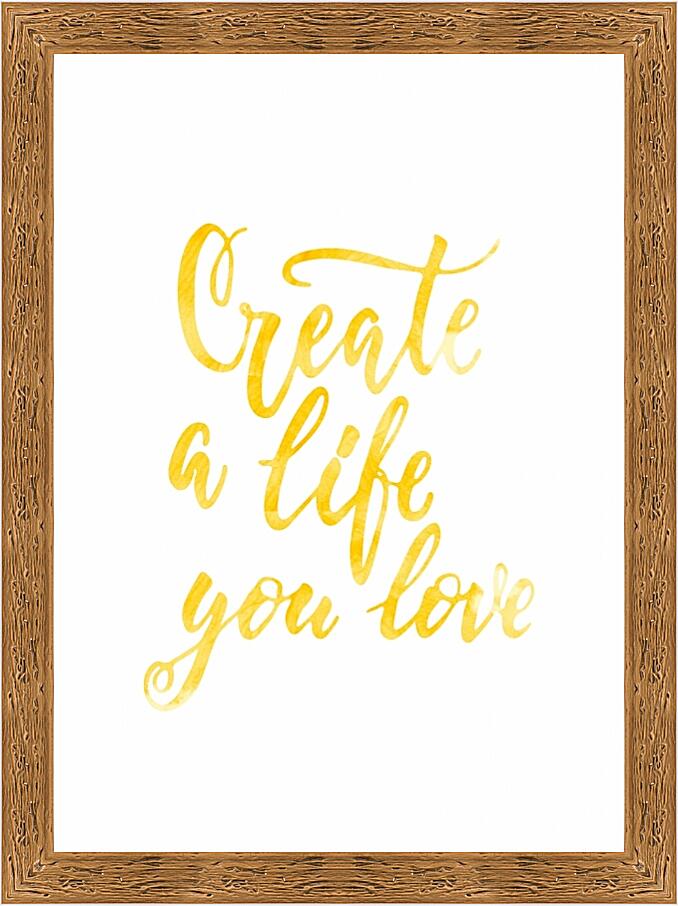 Картина - Create a life you love №2