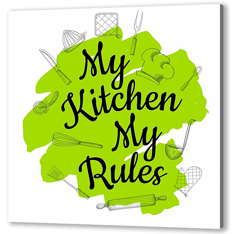 Постер (плакат) Моя кухня мои правила артикул 01-178