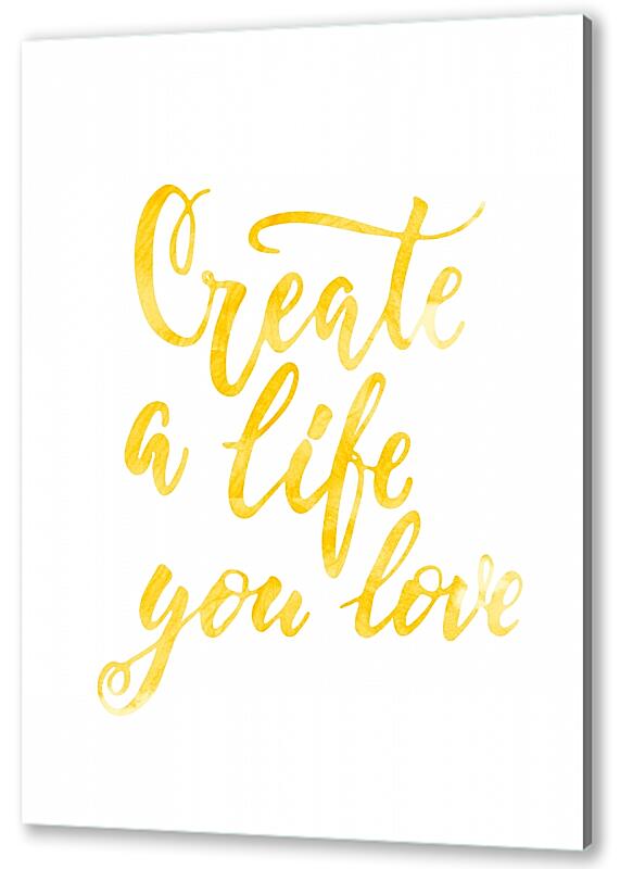 Постер (плакат) Create a life you love №2 артикул 07270-2