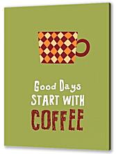 Постер (плакат) - Хороший день начинается с кофе